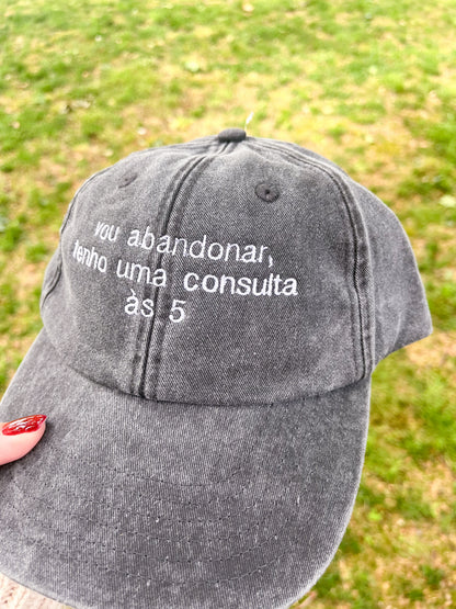 vou abandonar, tenho uma consulta às 5